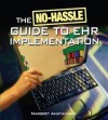 The No-Hassle Guide to EHR Implementation - Margret K. Amatayakul