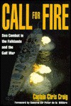 Call for Fire: Sea Combat in the Falklands and the Gulf War - Christopher Craig