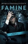 Famine: Book One of The Apocalyptics (Volume 1) by Monica Enderle Pierce (2014-03-11) - Monica Enderle Pierce;