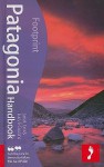 Patagonia Handbook, 3rd: Fully revised and updated 3rd edition of Footprint's ever-popular guide to Patagonia - Lucy E. Cousins, Janak Jani