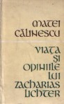 Viata si opiniile lui Zacharias Lichter - Matei Călinescu