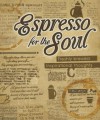 Expresso for the Soul: Freshly Brewed Inspirational Thoughts - Christian Art Gifts