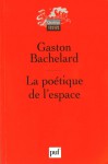 La poétique de l'espace - Gaston Bachelard