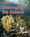 Destroying the Oceans - Sarah Levete