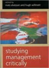 Studying Management Critically - Hugh Willmott, Mats Alvesson