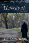 An Unforgivable Secret - J.E.B. Spredemann