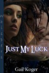 Just My Luck - Gail Koger