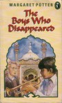 The Boys Who Disappeared - Margaret Potter