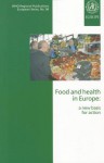 Food and Health in Europe: A New Basis for Action - Aileen Robertson, Cristina Tirado, Tim Lobstein