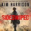 Sideswiped (The Peri Reed Chronicles 0.5) - Kim Harrison, January LaVoy