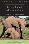 Elephant Memories: Thirteen Years in the Life of an Elephant Family - Cynthia J. Moss