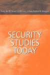 Security Studies Today - Terry Terriff, Stuart Croft