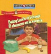 Eating Lunch at School/El Almuerzo En La Escuela - Joanne Mattern