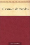 El examen de maridos - Juan Ruiz de Alarcón