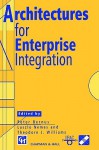 Architectures for Enterprise Integration - Peter Bernus, L. Nemes, Theodore Joseph Williams