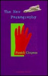 New Pornography - Patrick Chapman