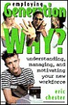 Employing Generation Why - Eric Chester