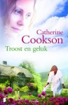 Troost en geluk - Catherine Cookson, Margreet van Muijlwijk