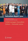 Fehlzeiten-Report 2010: Vielfalt Managen: Gesundheit Fordern - Potenziale Nutzen - Bernhard Badura