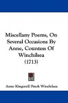 Miscellany Poems, on Several Occasions by Anne, Countess of Winchilsea (1713) - Anne Kingsmill Finch Winchilsea