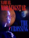 The Crossing - Samuel Morningstar