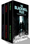 The Blackwell Files: Volumes I, II, & III - Steven F. Freeman