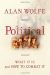 Political Evil - Alan Wolfe