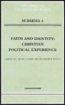 Faith and Identity: Christian Political Experience - David Loades