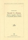 Nicolo V e Roma: Alberti, Angelico, Manetti e un grande piano urbano (Biblioteca della Nuova Antologia) (Italian Edition) - Stefano Borsi