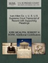 Ivan Allen Co. v. U. S. U.S. Supreme Court Transcript of Record with Supporting Pleadings - KIRK MCALPIN, ROBERT H BORK, Additional Contributors