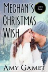 Meghan's Wish - Amy Gamet