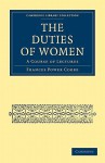 The Duties of Women: A Course of Lectures - Frances Power Cobbe