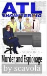 Murder and Espionage (ATL Engineering, Season 1) - scavola, James Melinae