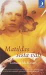 Matildas sista vals - Tamara McKinley