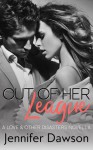 Out Of Her League - Jennifer Dawson