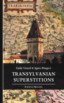 Transylvanian Superstitions (Scripta Minora, #2) - Emily Gerard, Agnes Murgoci