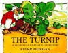 The Turnip: An Old Russian Folktale - Pierr Morgan