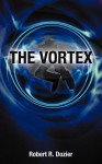 The Vortex - Robert R. Dozier