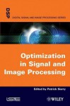 Optimisation in Signal and Image Processing - Patrick Siarry