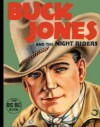 Buck Jones and the Night Riders (Big Big Book) - Gaylord Du Bois, Hal Arbo