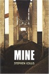 Mine - Stephen Collis