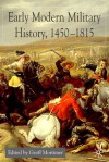 Early Modern Military History, 1450-1815 - Geoff Mortimer