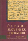 Čítame slovenskú literatúru II. (1956-1969) - René Bílik, Eva Jenčíková, Jana Juráňová, Fedor Matejov, Jelena Paštéková, Zora Prušková