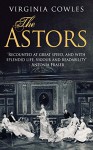 The Astors: The Story Of A Transatlantic Family - Virginia Cowles