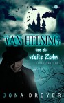 Van Helsing und der steile Zahn: Vampirkomödie - Jona Dreyer