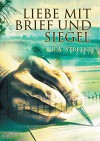 Liebe Mit Brief Und Siegel - B. a. Stretke, Heike Reifgens