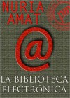 La biblioteca electr - Núria Amat