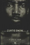 My Name Is Curtis Snow And I'm A G. - Curtis Snow, Calvin Stovall