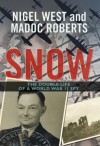 Snow: The Double Life of a World War II Spy - Madoc Roberts, Nigel West