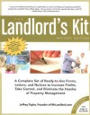 The Landlord's Kit, Revised Edition: A Complete Set of Ready to use Forms, Letters, and Notices to Increase Profits, Take Control and Eliminate the Hassles of Property Management. - Jeffrey Taylor